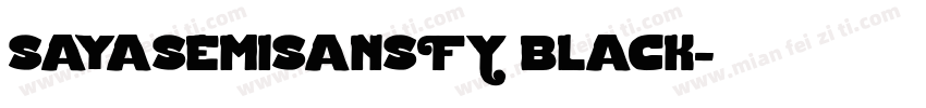 sayasemisansFY black字体转换
